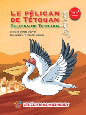 cover image of Le pélican de Tétouan(Trilingual Edition)